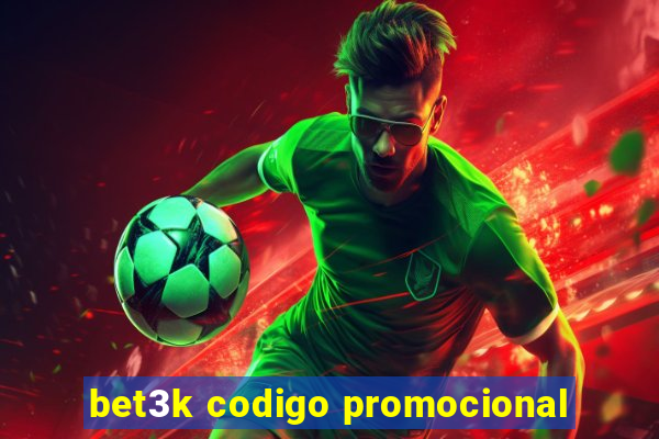 bet3k codigo promocional